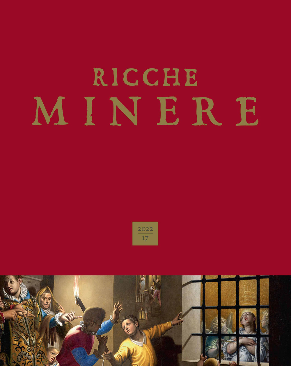 Ricche minere. Rivista semestrale di storia dell'arte. Vol. 17