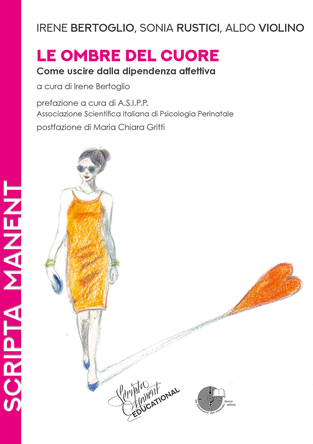 Le ombre del cuore. Come uscire dalla dipendenza affettiva