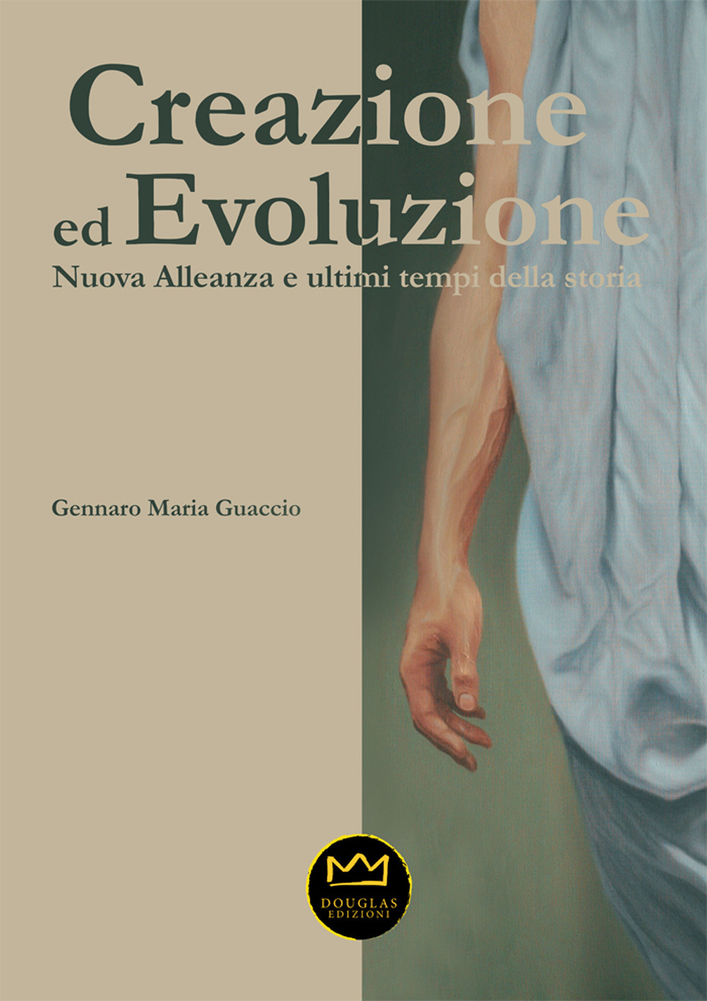 Creazione ed evoluzione. Nuova alleanza ed ultimi tempi della storia