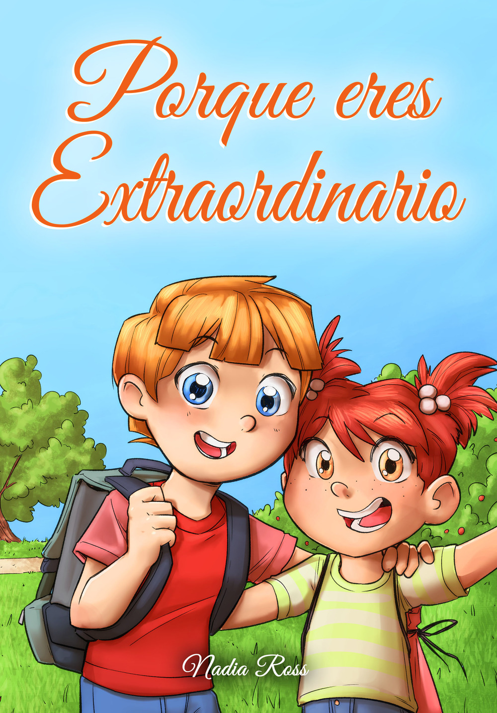 Porque eres Extraordinario. Una colección de historias inspiradoras sobre la amistad, el valor, la confianza en uno mismo y la importancia de trabajar juntos