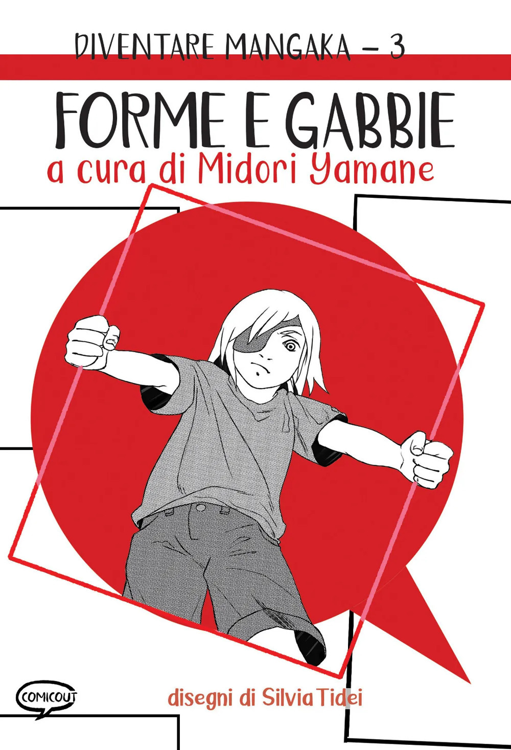 Forme e gabbie. Diventare mangaka. Vol. 3