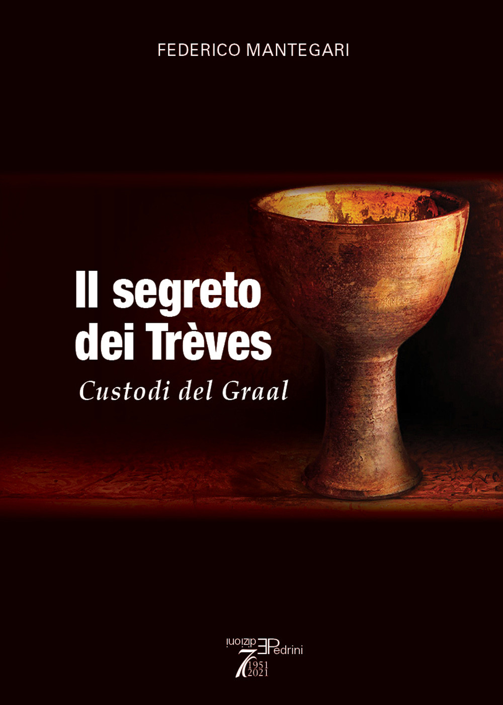 Il Segreto dei Trèves. Custodi del Graal