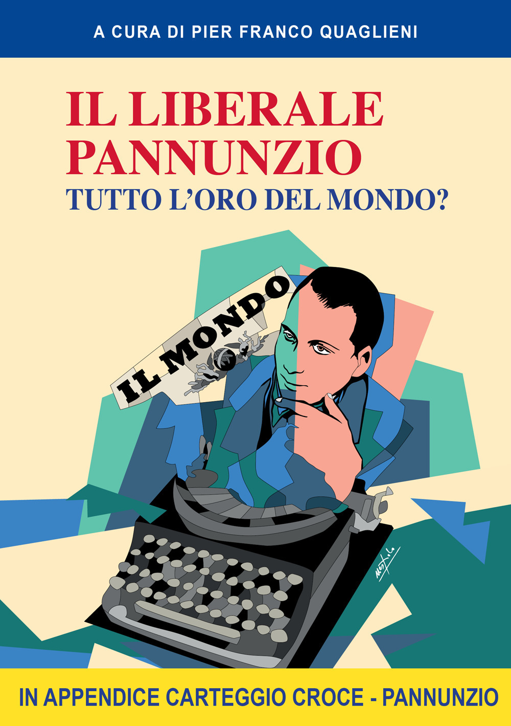 Il liberale Pannunzio. Tutto l'oro del mondo?