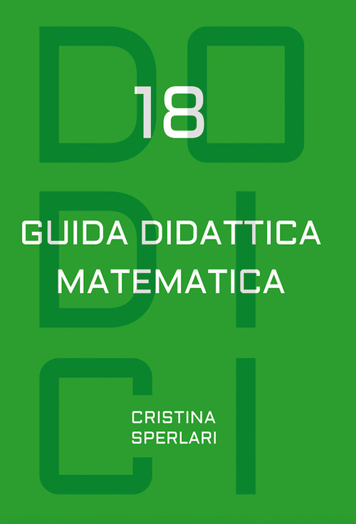 Dodici-18. Guida didattica matematica