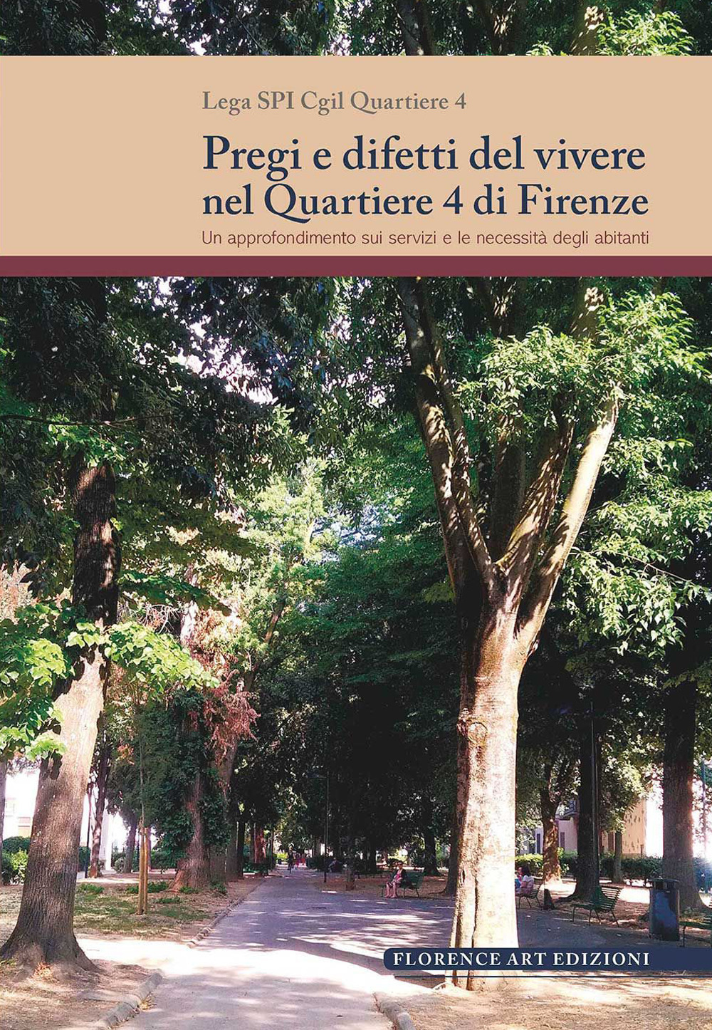 Pregi e difetti del vivere nel Quartiere 4 di Firenze. Un approfondimento sui servizi e le necessità degli abitanti