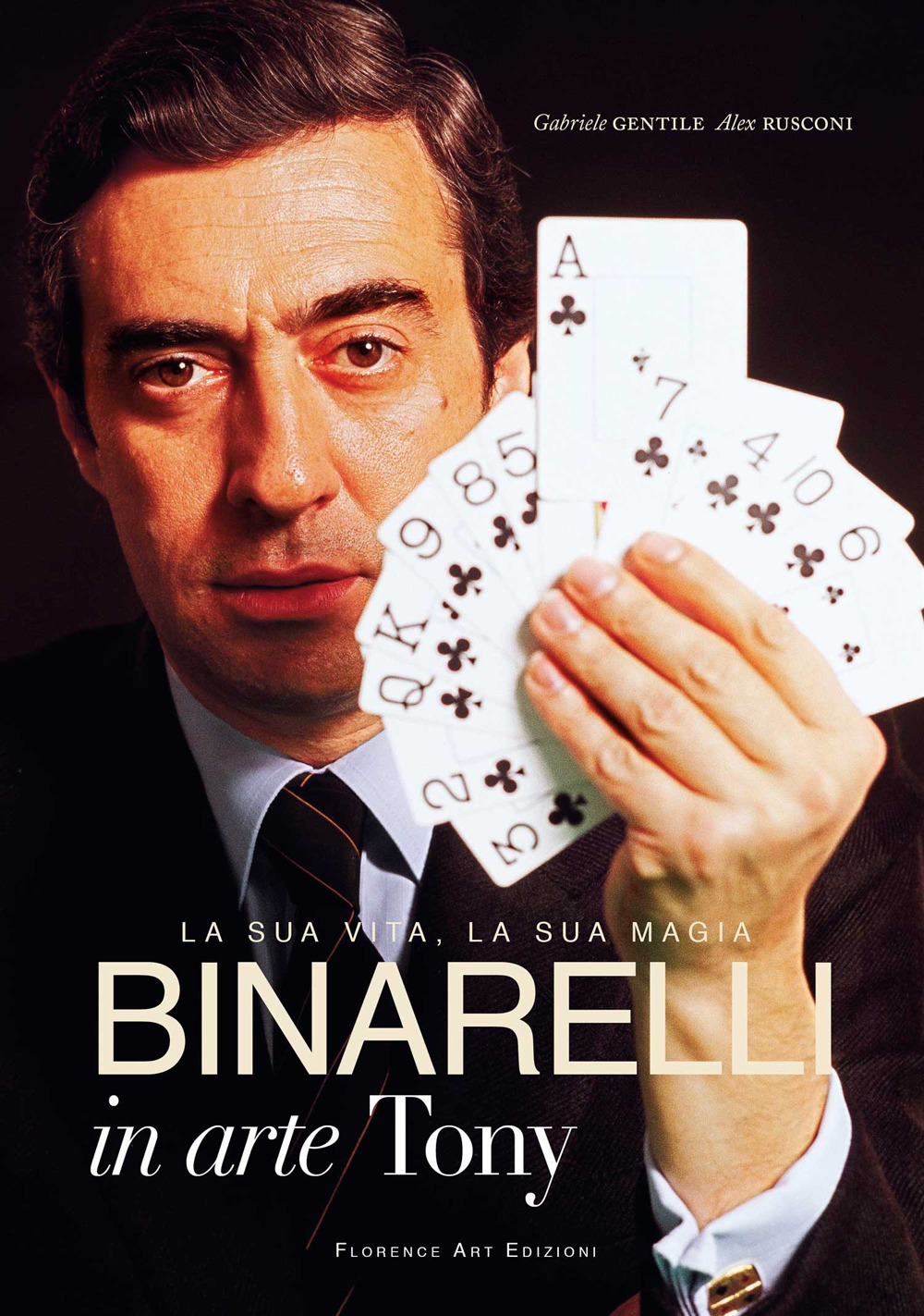 Binarelli in arte Tony. La sua vita, la sua magia