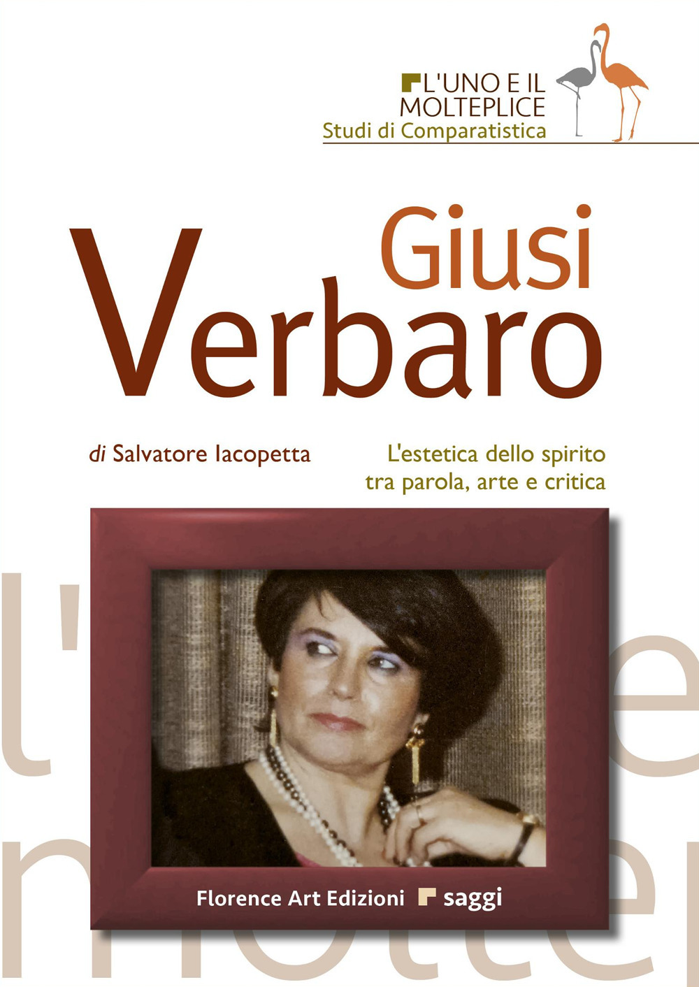 Giusi Verbaro. L'estetica dello spirito tra parola, arte e critica