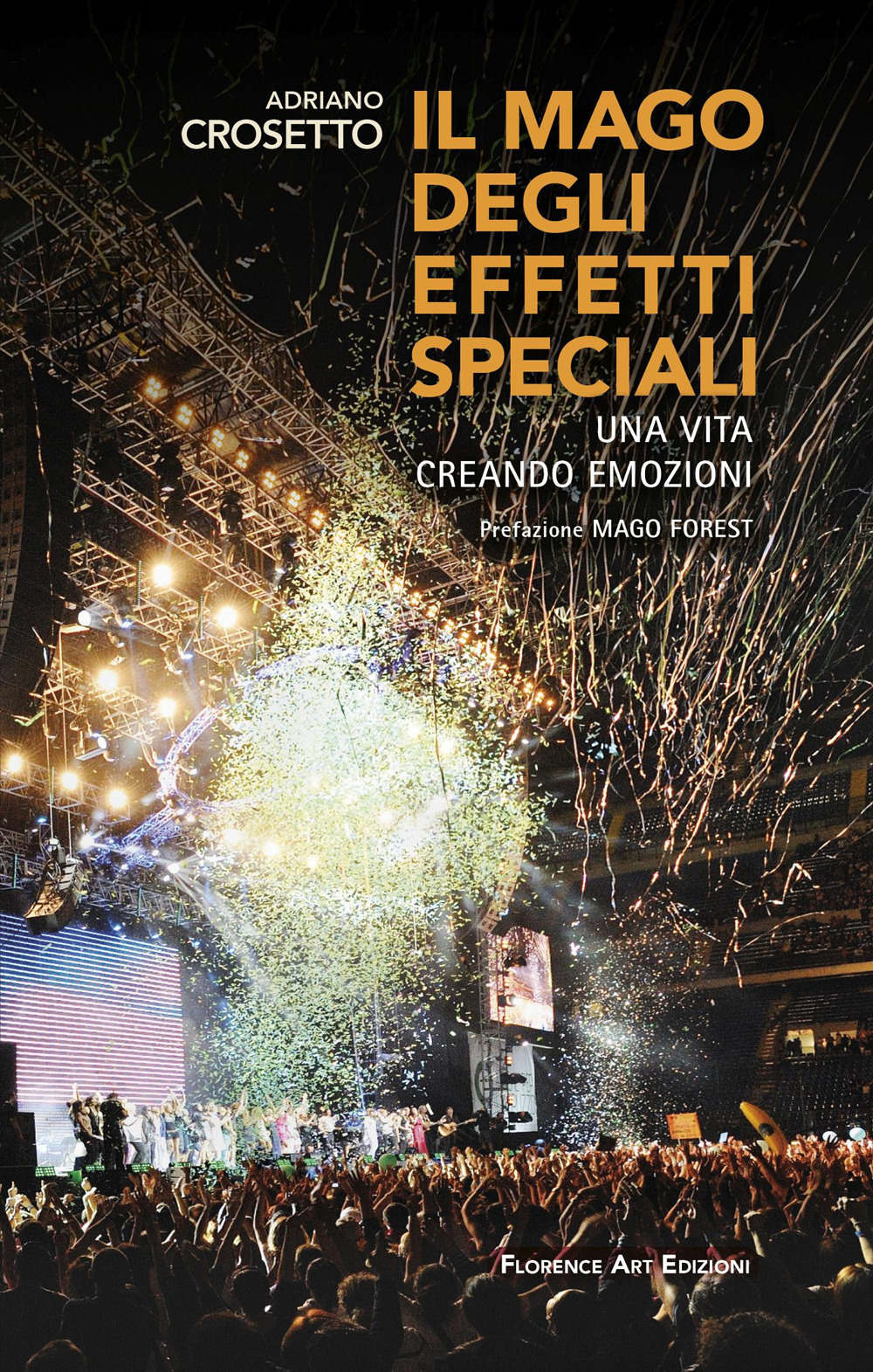 Il mago degli effetti speciali. Una vita creando emozioni