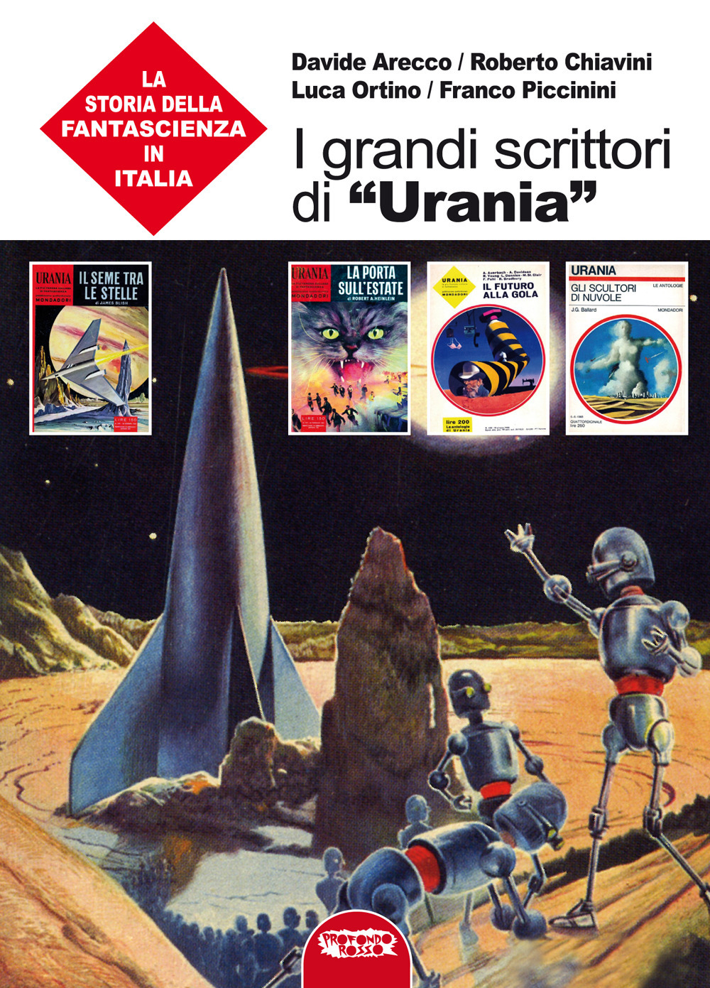 I grandi scrittori di «Urania». La storia della fantascienza in Italia