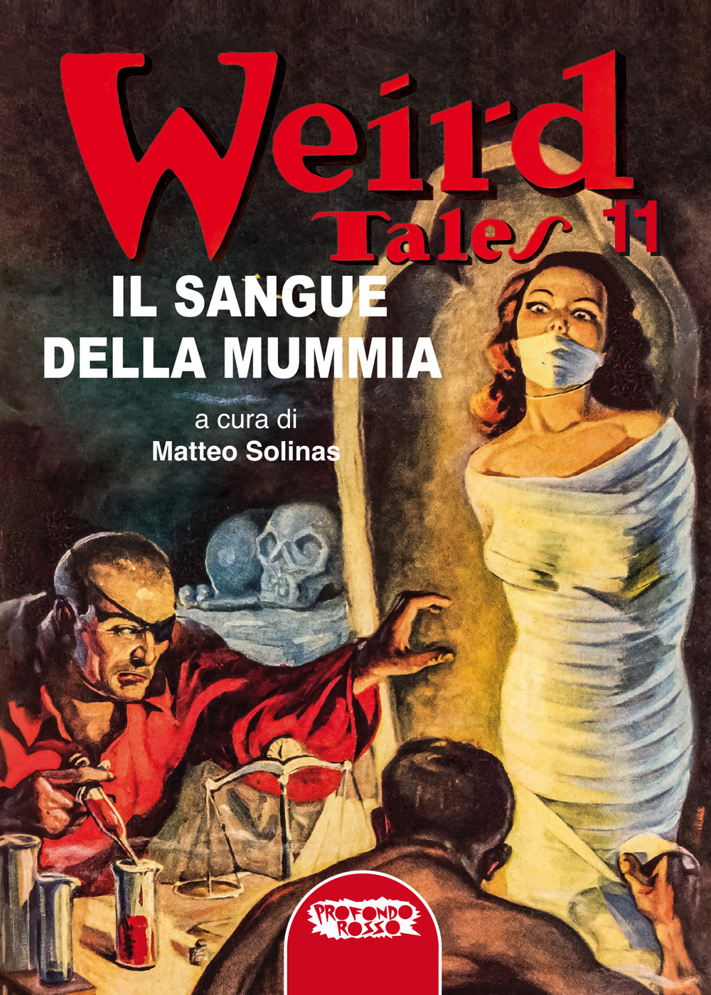 Il sangue della mummia. Weird tales. Vol. 11