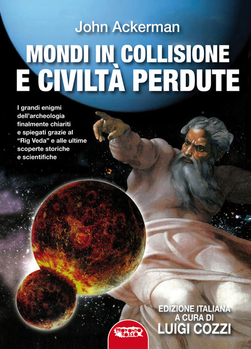 Mondi in collisione e civiltà perdute