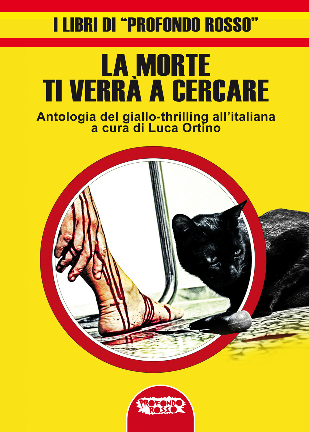 La morte ti verrà a cercare. Antologia del giallo-thrilling all'italiana