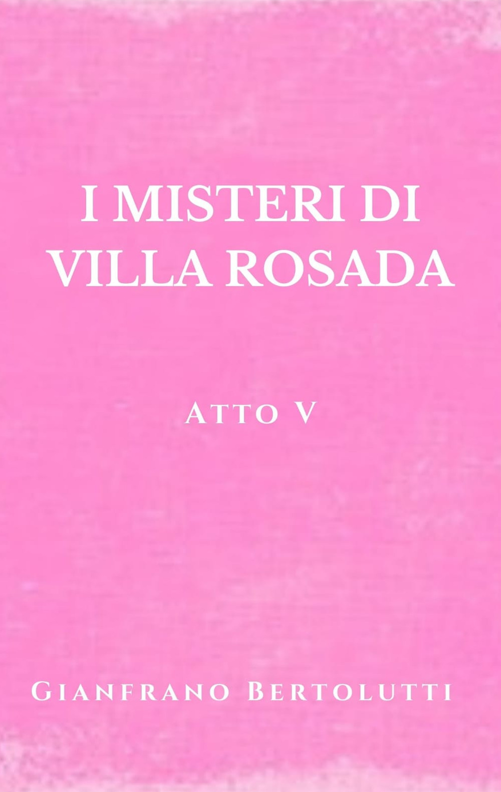 I misteri di Villa Rosada