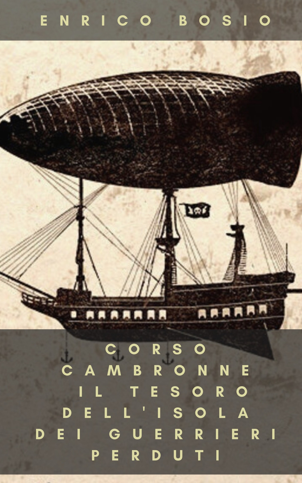 Corso Cambronne. Il tesoro dell'isola dei guerrieri perduti