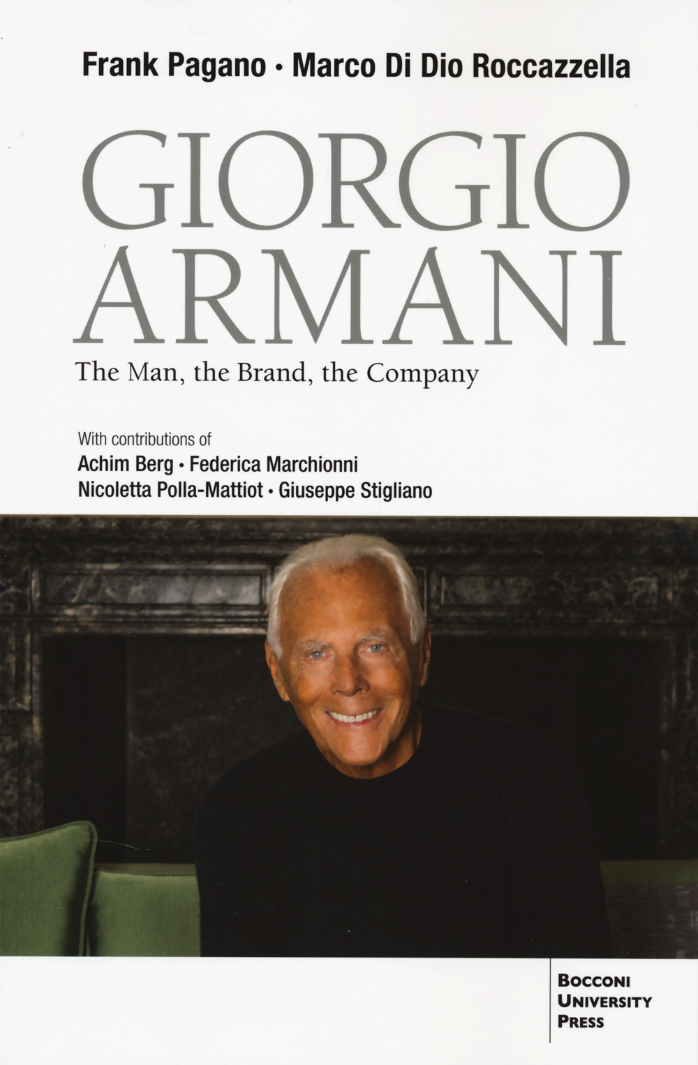 Giorgio Armani. The man, the brand and the company