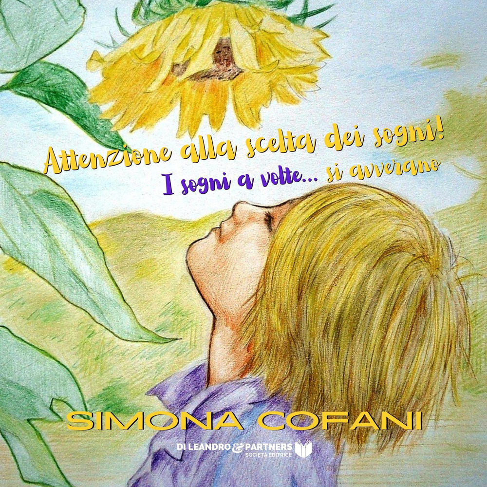 Attenzione alla scelta dei sogni! I sogni a volte... si avverano