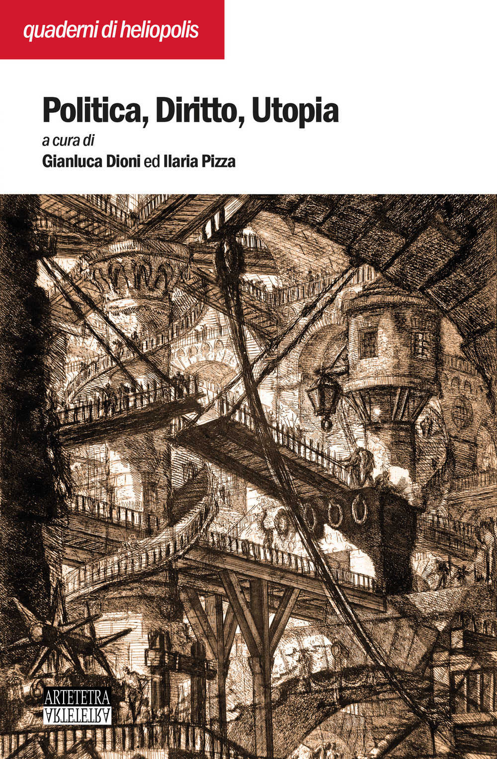 Politica diritto utopia. Atti del Convegno internazionale (Arezzo, 30 novembre-1 dicembre 2019)