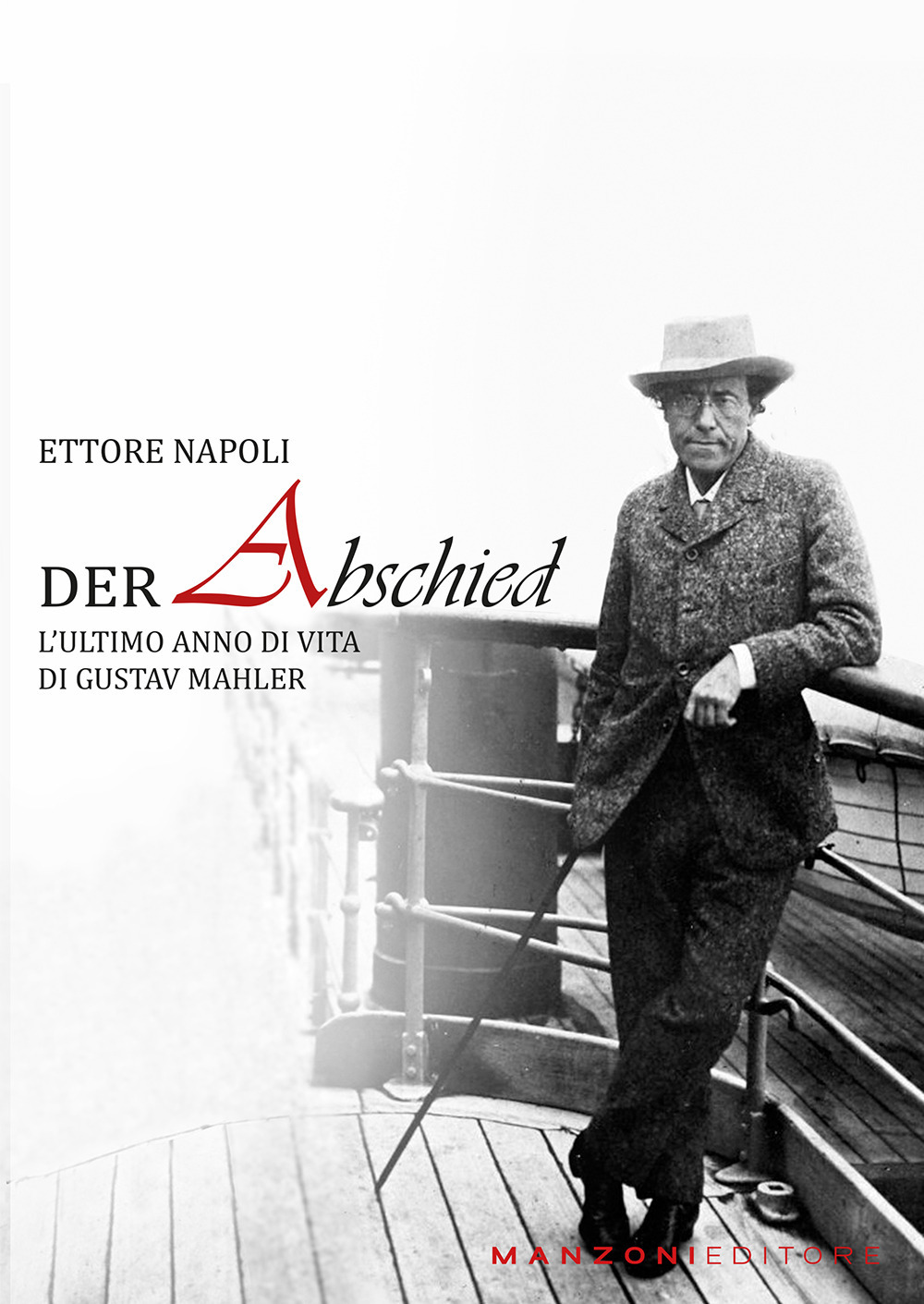 Der abschied. L’ultimo anno di vita di Gustav Mahler