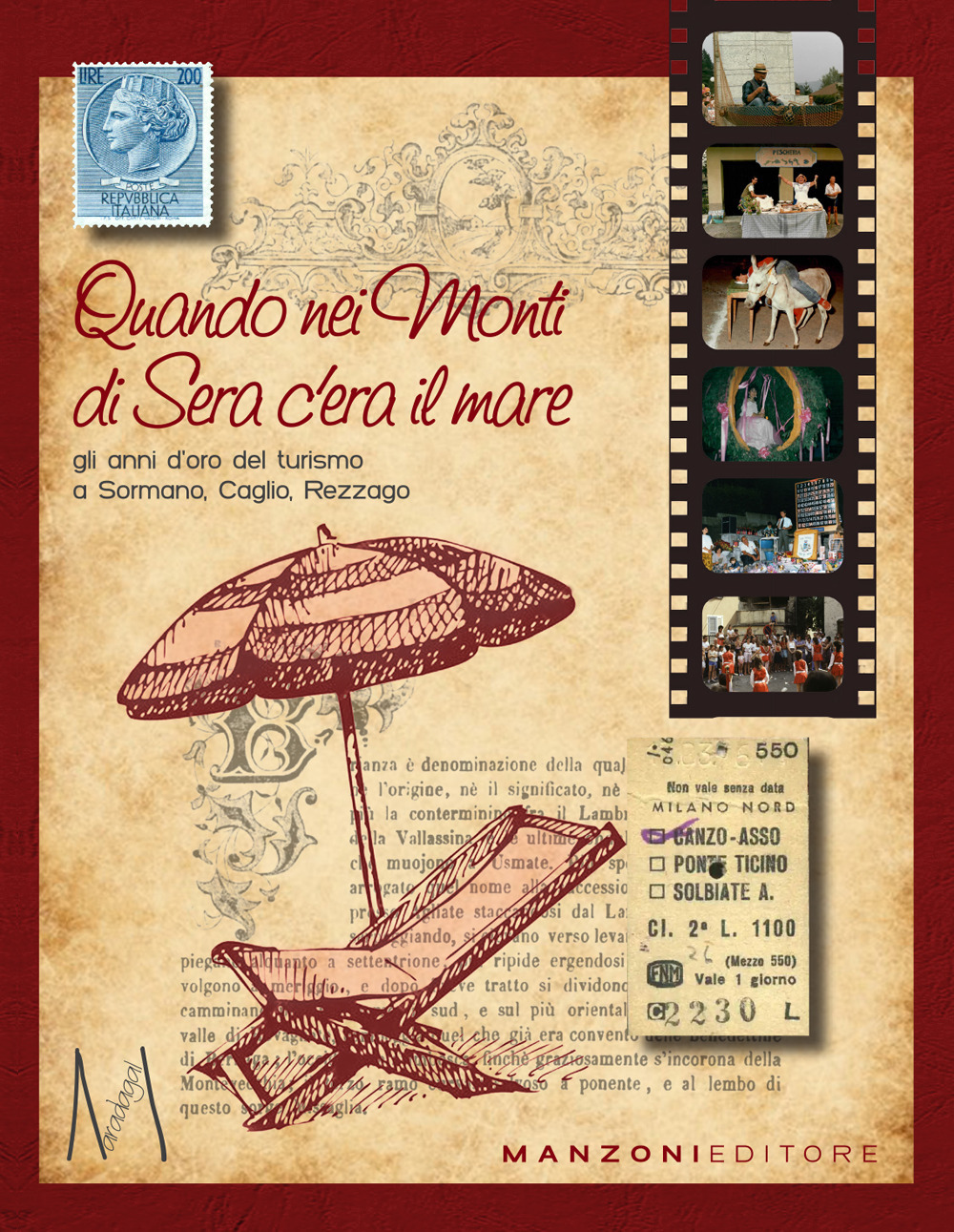 Quando nei Monti di sera c’era il mare. Gli anni d’oro del turismo a Sormano, Caglio, Rezzago