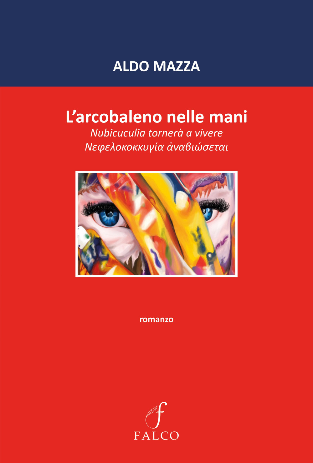 L'arcobaleno nelle mani. Nubicuculia tornerà a vivere