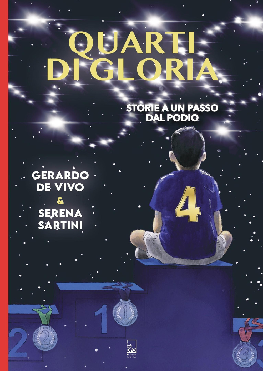 Quarti di gloria. Storie a un passo dal podio
