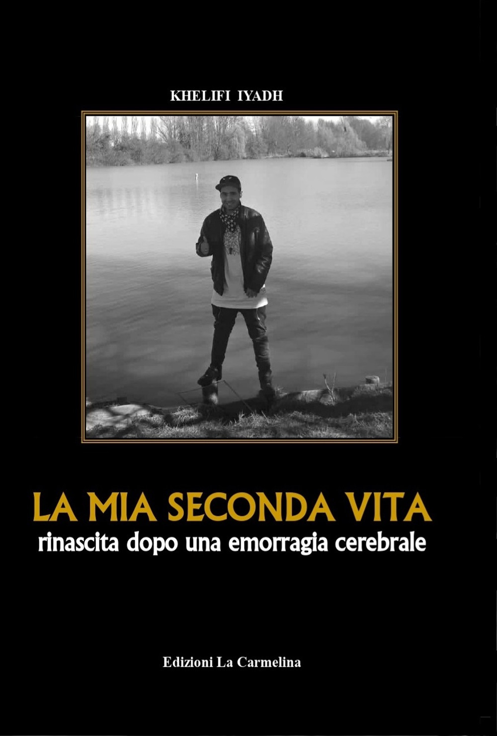 La mia seconda vita. Rinascita dopo una emorragia cerebrale