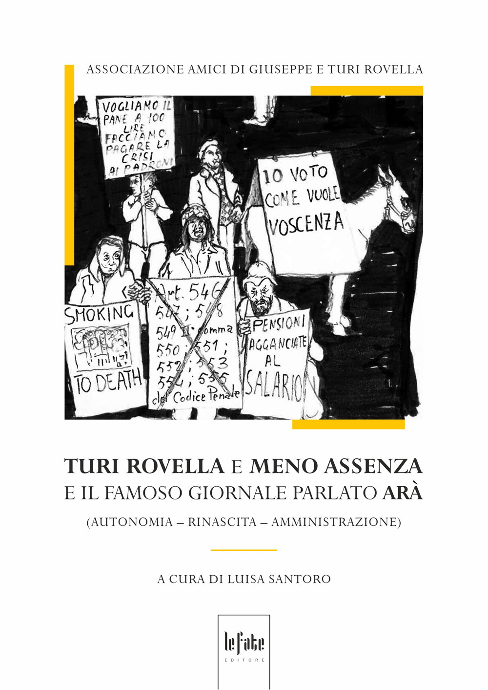 Turi Rovella e Meno Assenza e il famoso giornale parlato Arà