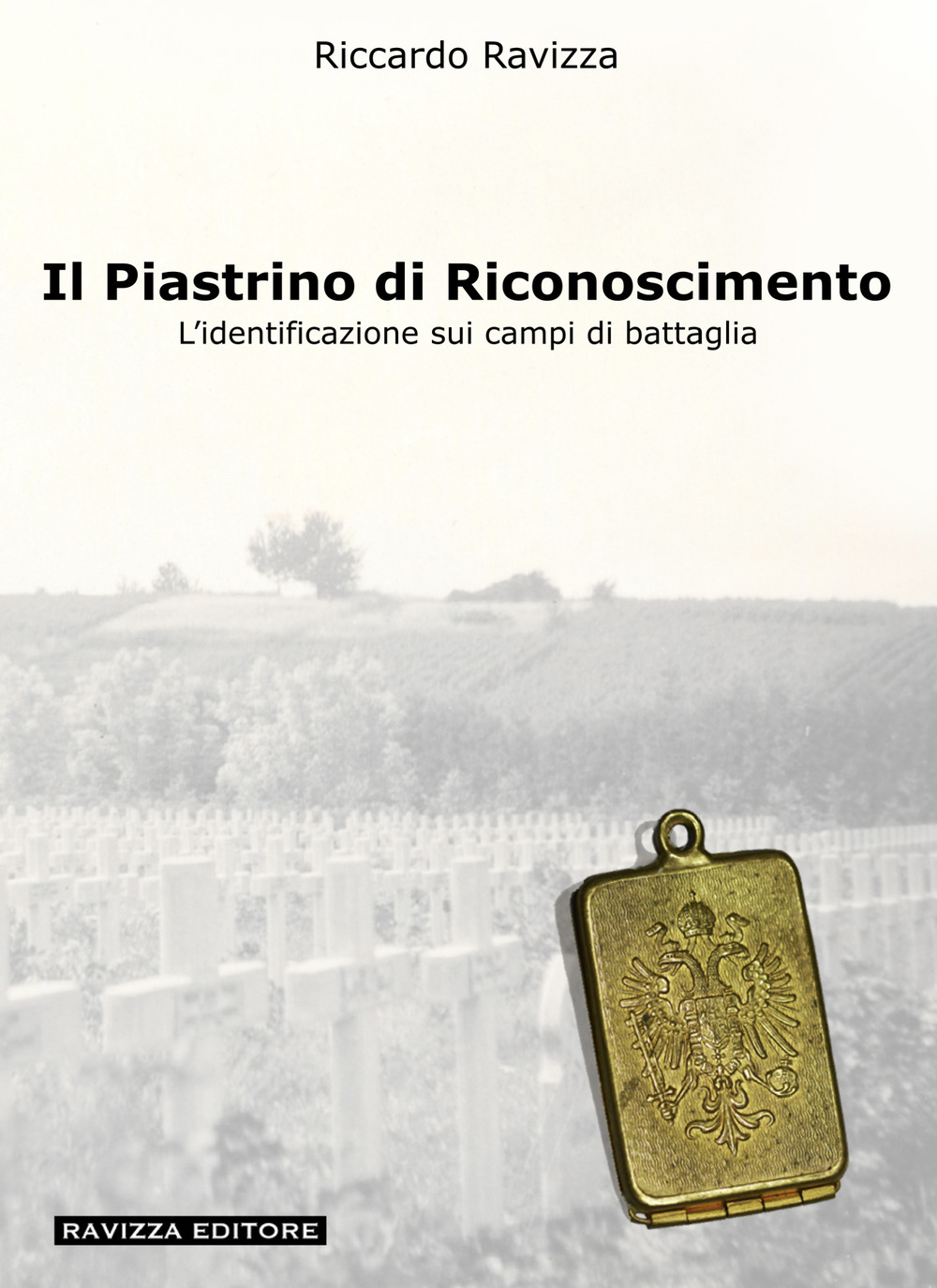 Il piastrino di riconoscimento. L'identificazione sui campi di battaglia