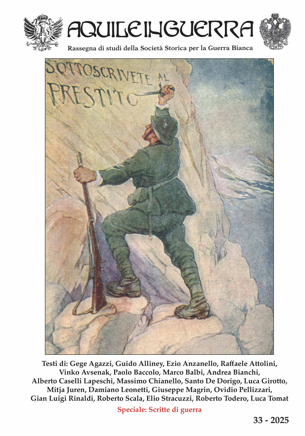 Aquile in guerra. Rassegna di studi della Società storica per la guerra bianca. Vol. 33