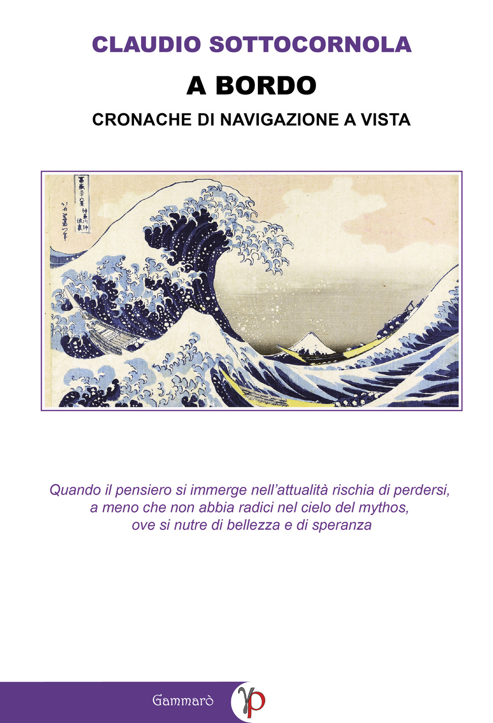 A bordo. Cronache di navigazione a vista