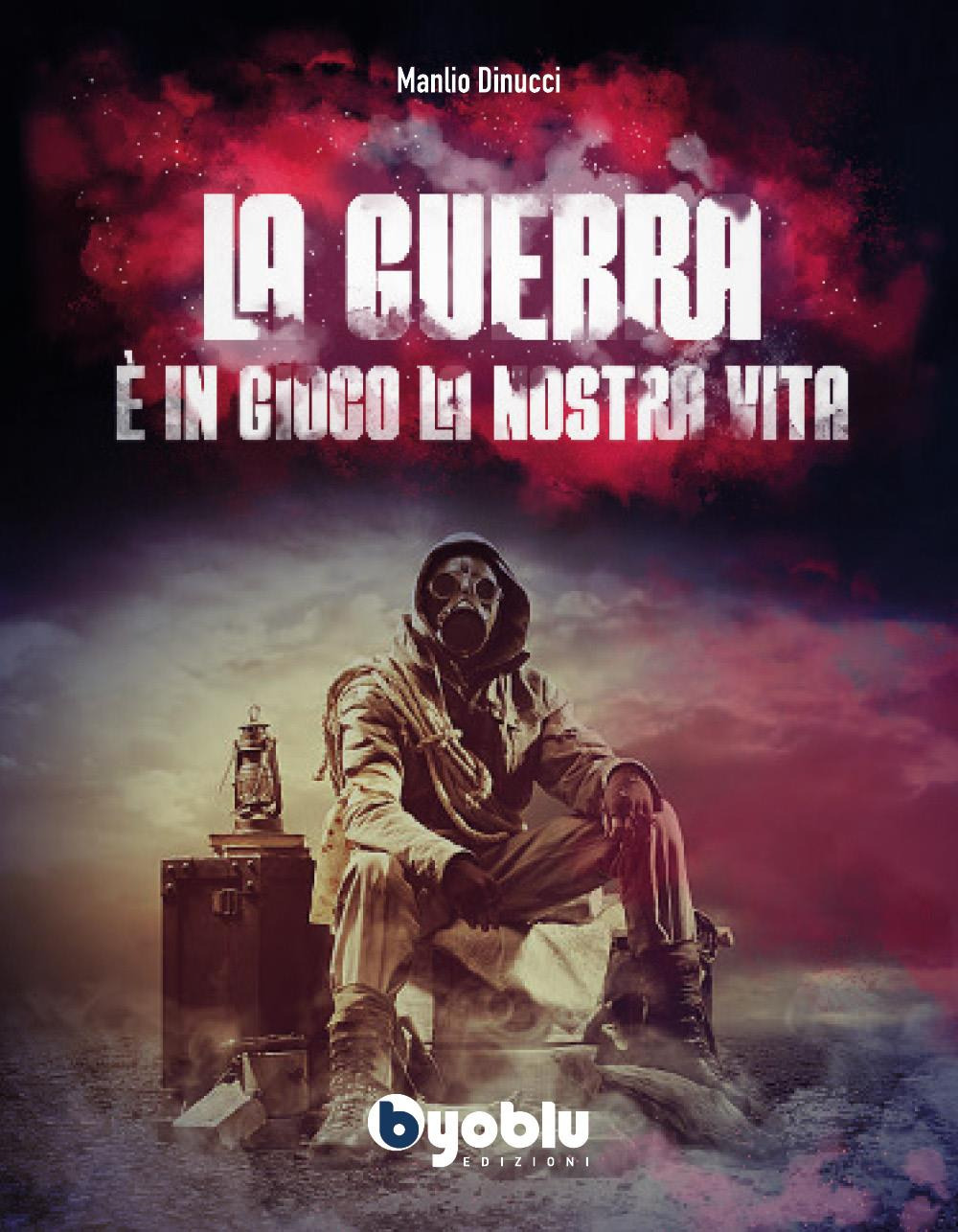 La guerra. È in gioco la nostra vita
