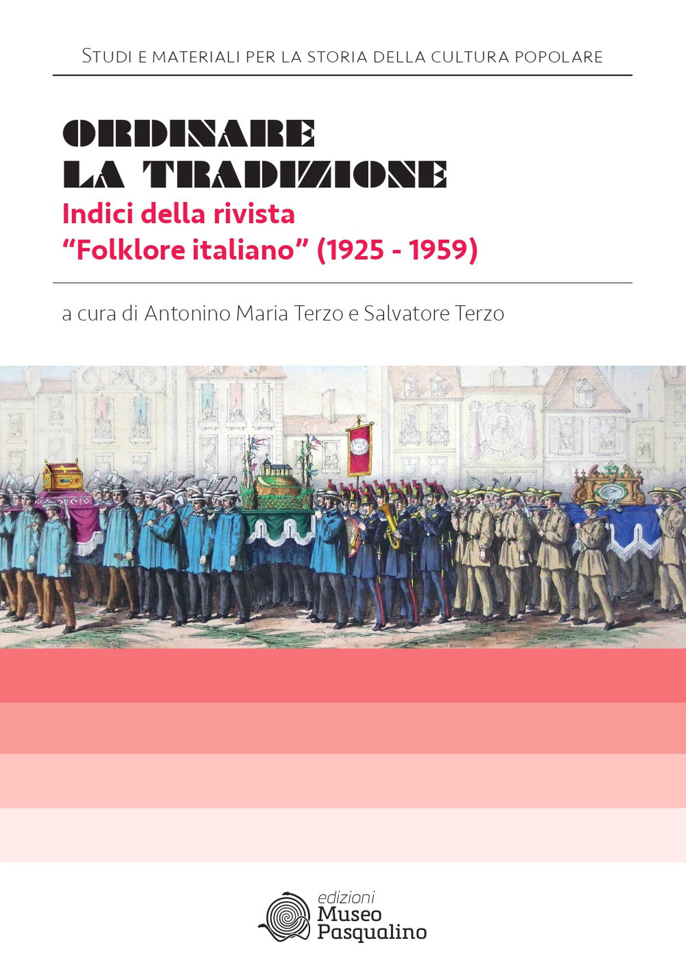 Ordinare la tradizione. Indici della rivista «Folklore italiano» (1925-1959)