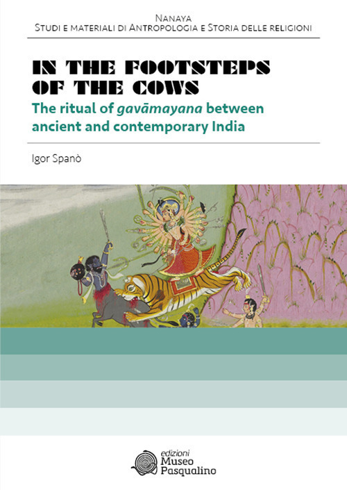 In the footsteps of the cows. The ritual of gavāmayana between ancient and contemporary India