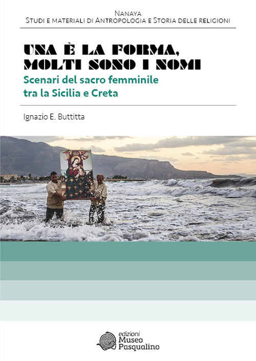 Una è la forma. Molti sono i nomi. Scenari del sacro femminile tra la Sicilia e Creta