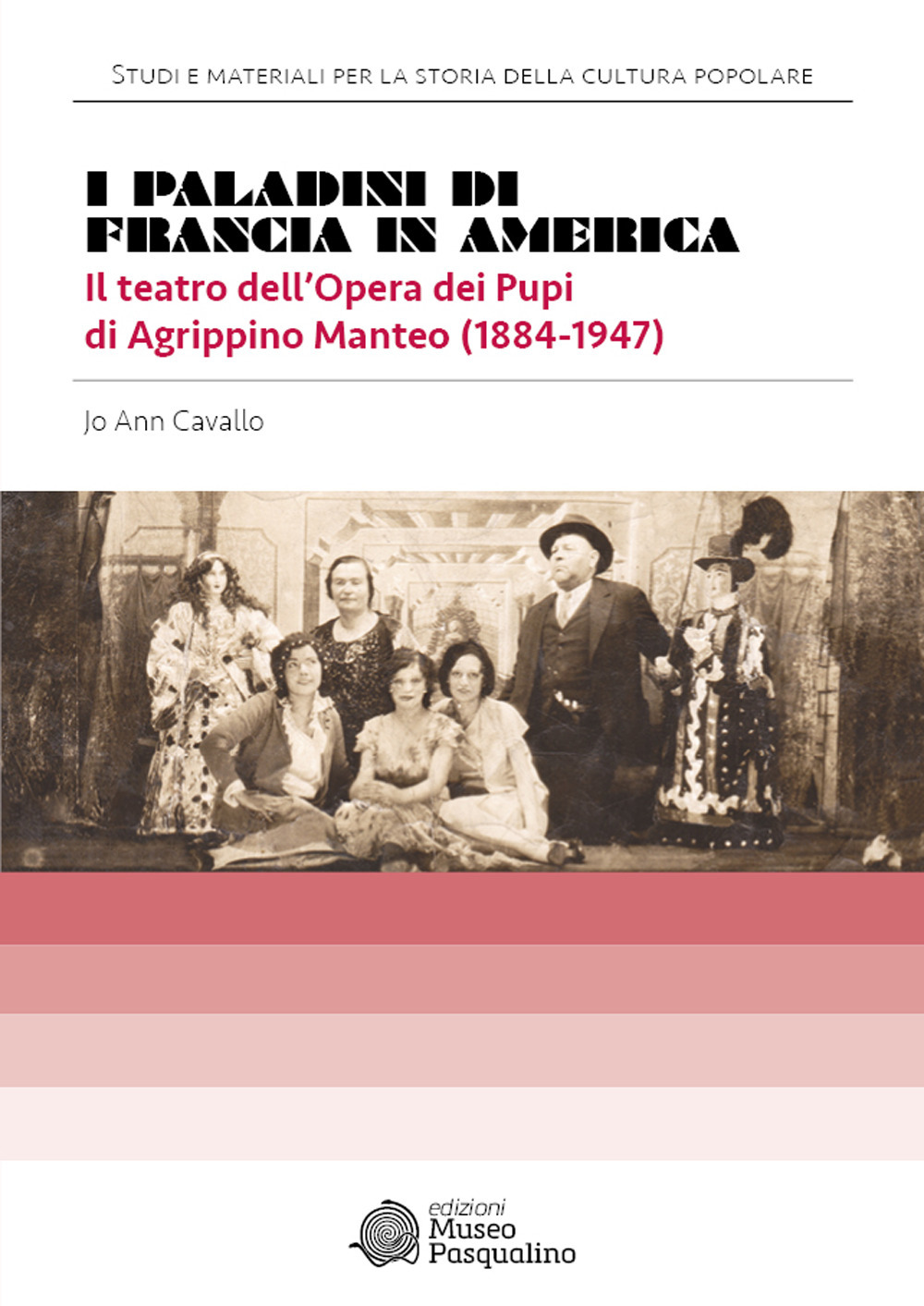 I Paladini di Francia in America. Il teatro dell’Opera dei Pupi di Agrippino Manteo (1884-1947)