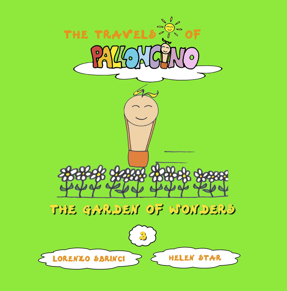 The garden of wonders The travels of Palloncino. Vol. 3