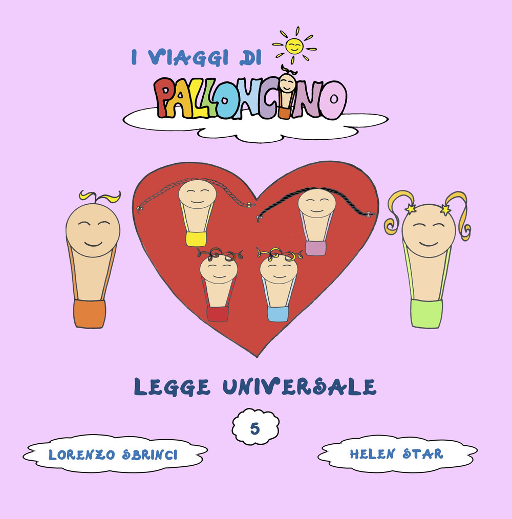 Legge universale. I viaggi di Palloncino. Vol. 5