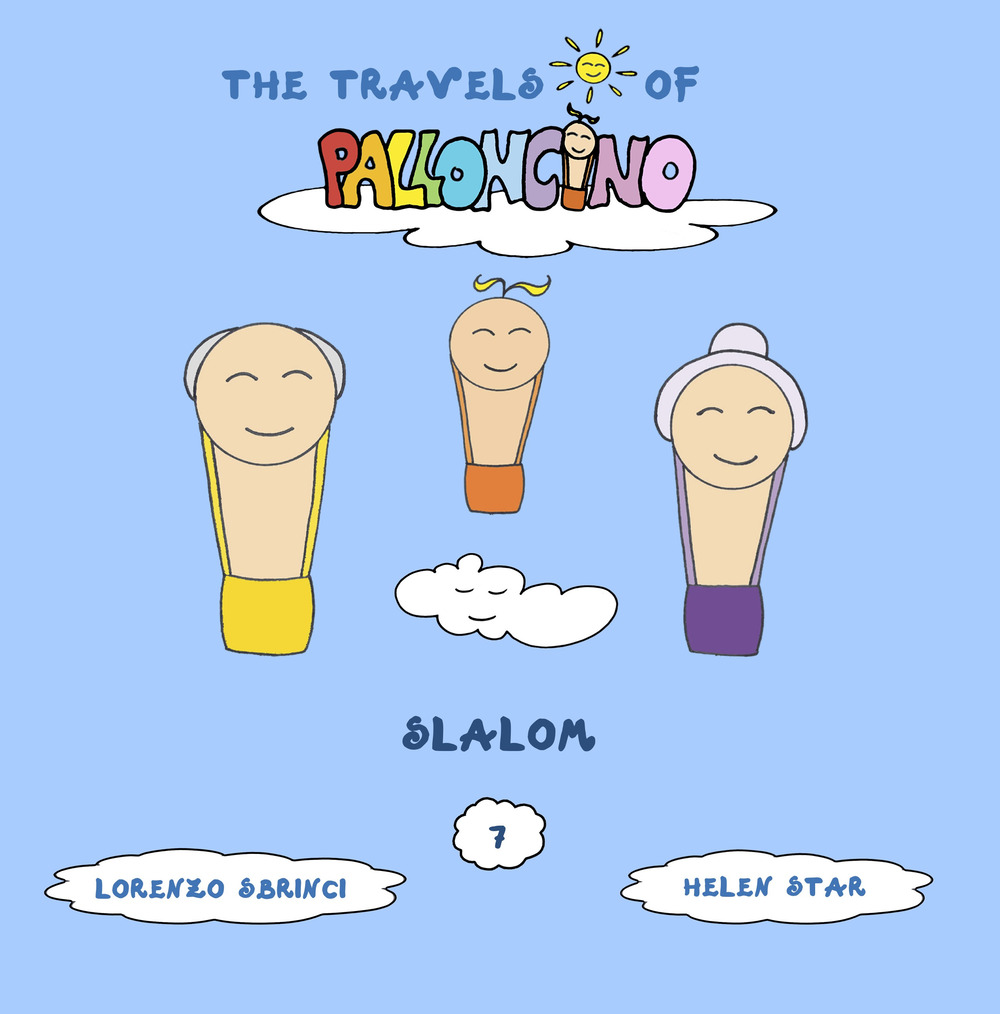 Slalom. The travels of Palloncino. Vol. 7