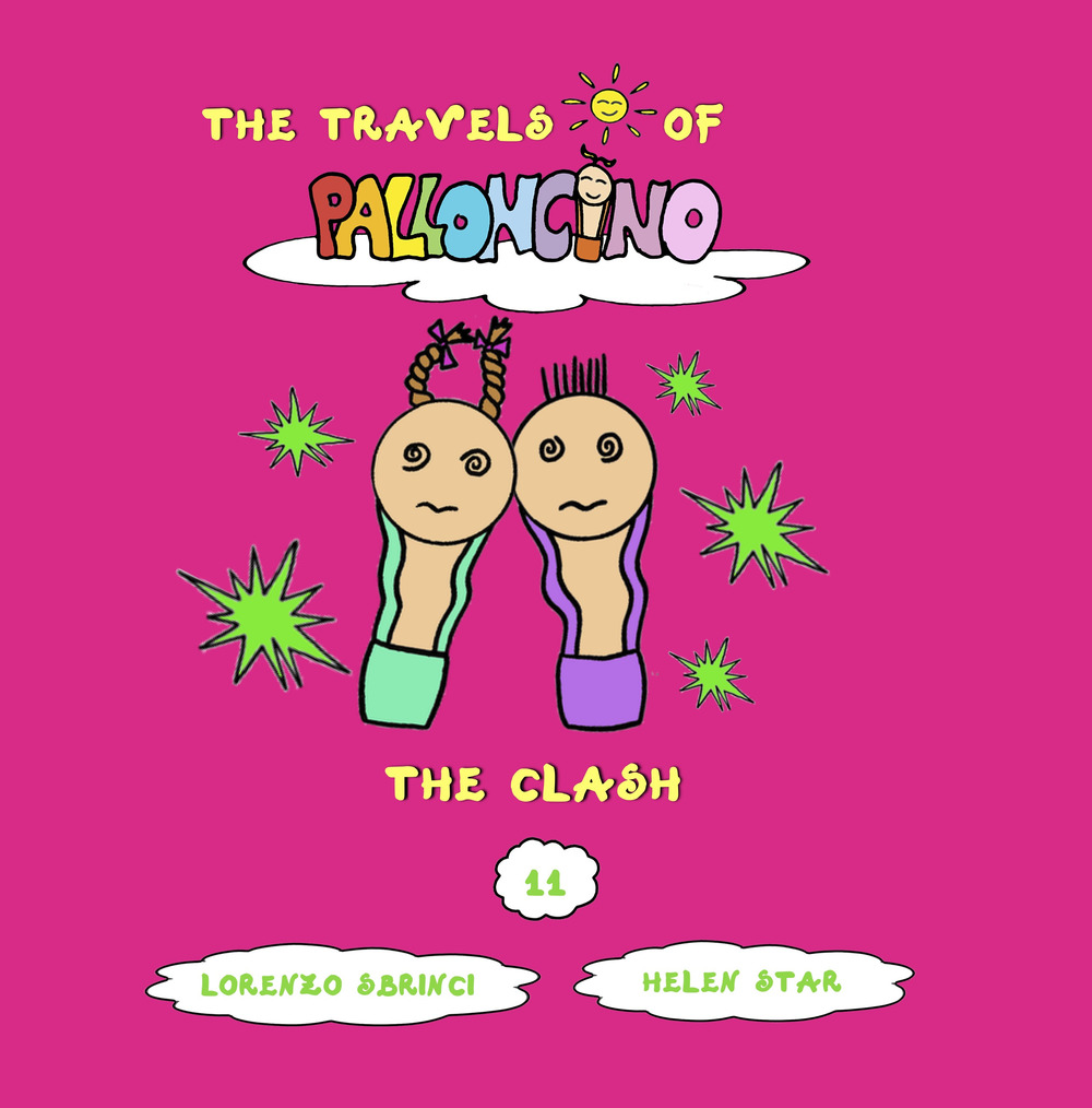 The clash. The travels of Palloncino. Vol. 11