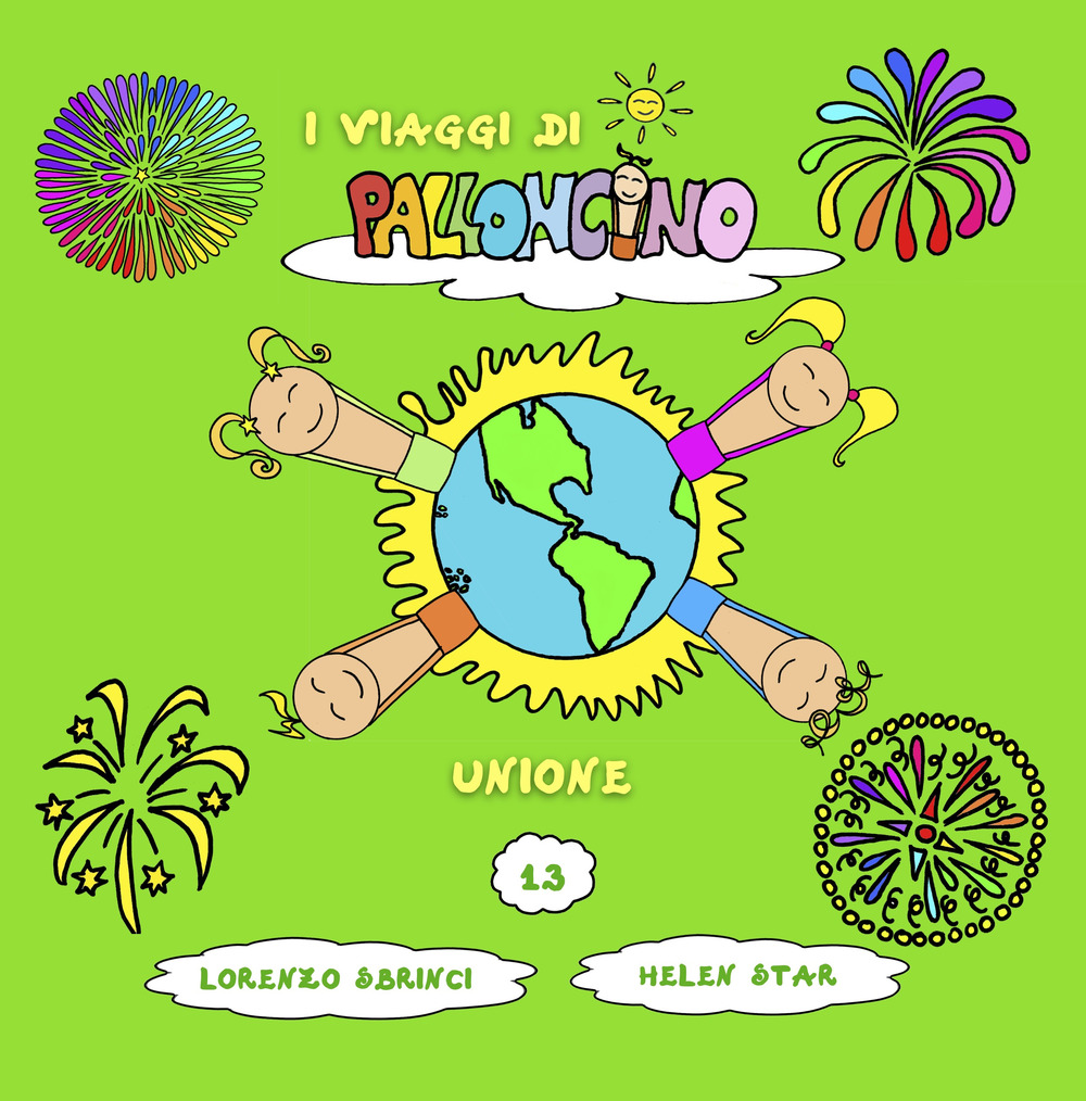 Unione. I viaggi di Palloncino. Vol. 13