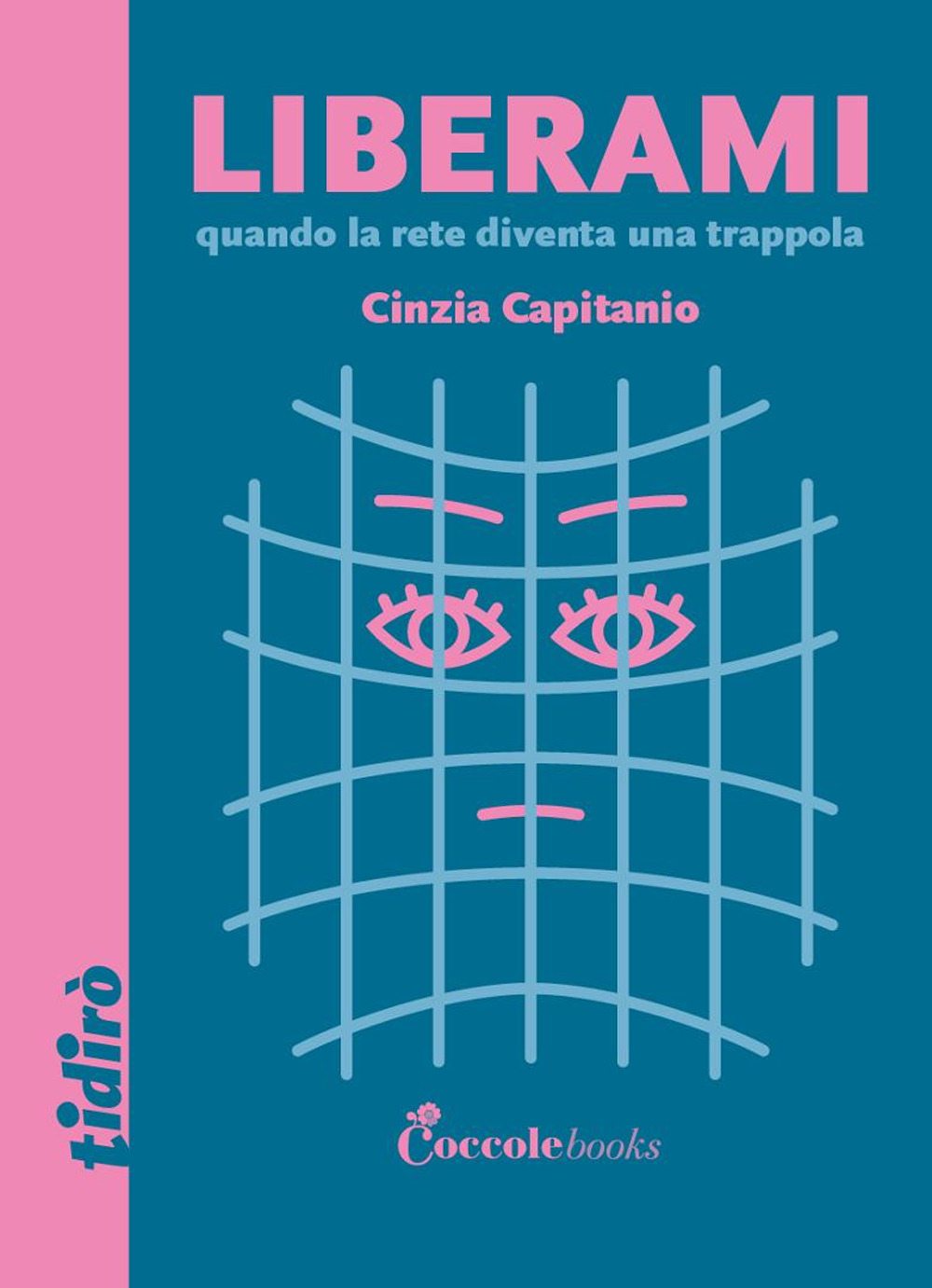 Liberami. Quando la rete diventa una trappola