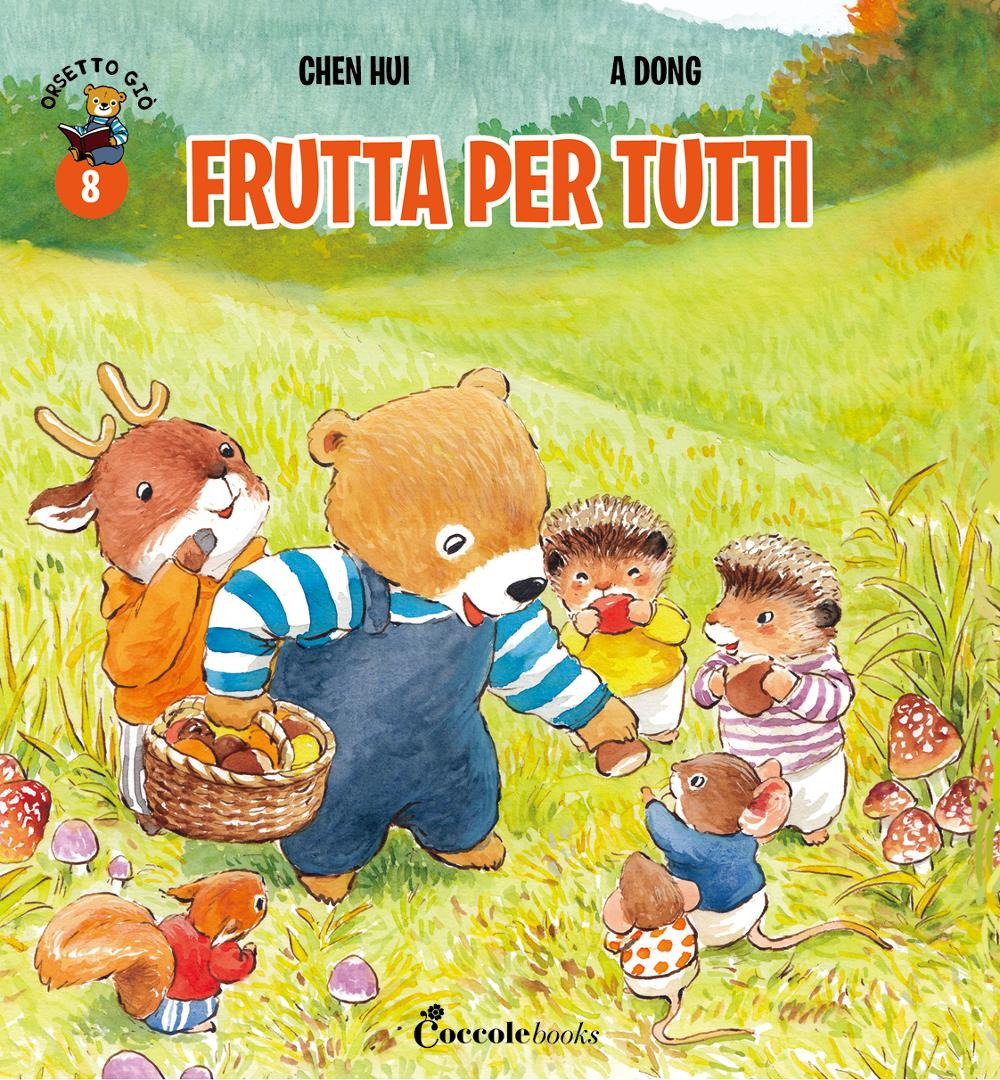 Frutta per tutti! Orsetto Giò. Vol. 8
