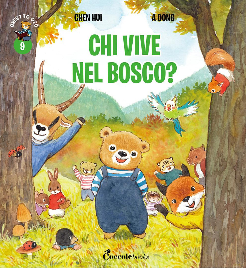 Chi vive nel bosco? Orsetto Giò. Vol. 9