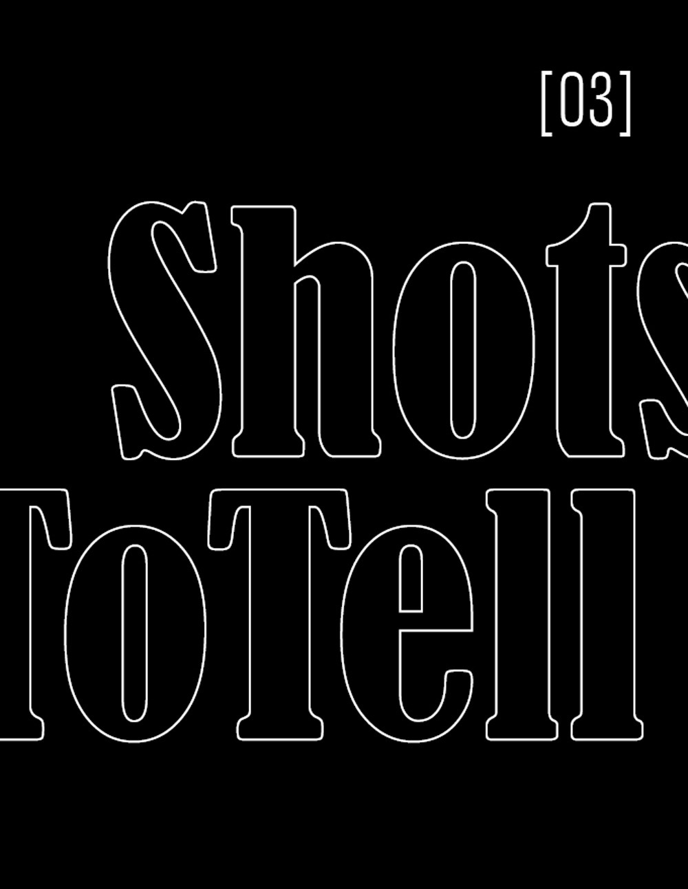 ShotsToTell. Vol. 3