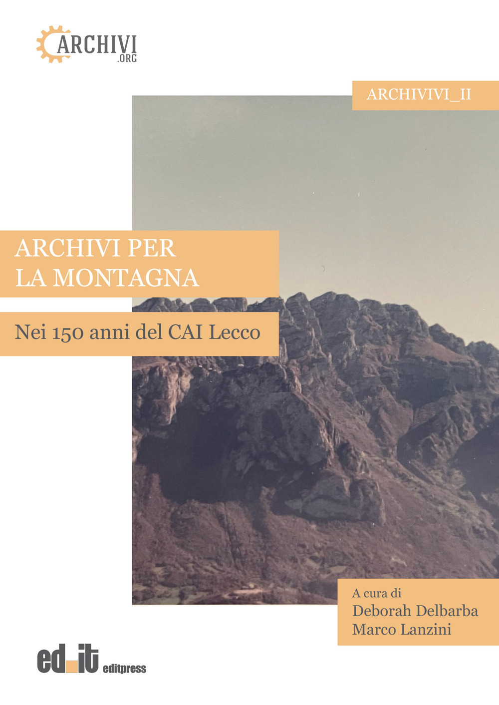 Archivi per la montagna. Nei 150 anni del CAI Lecco
