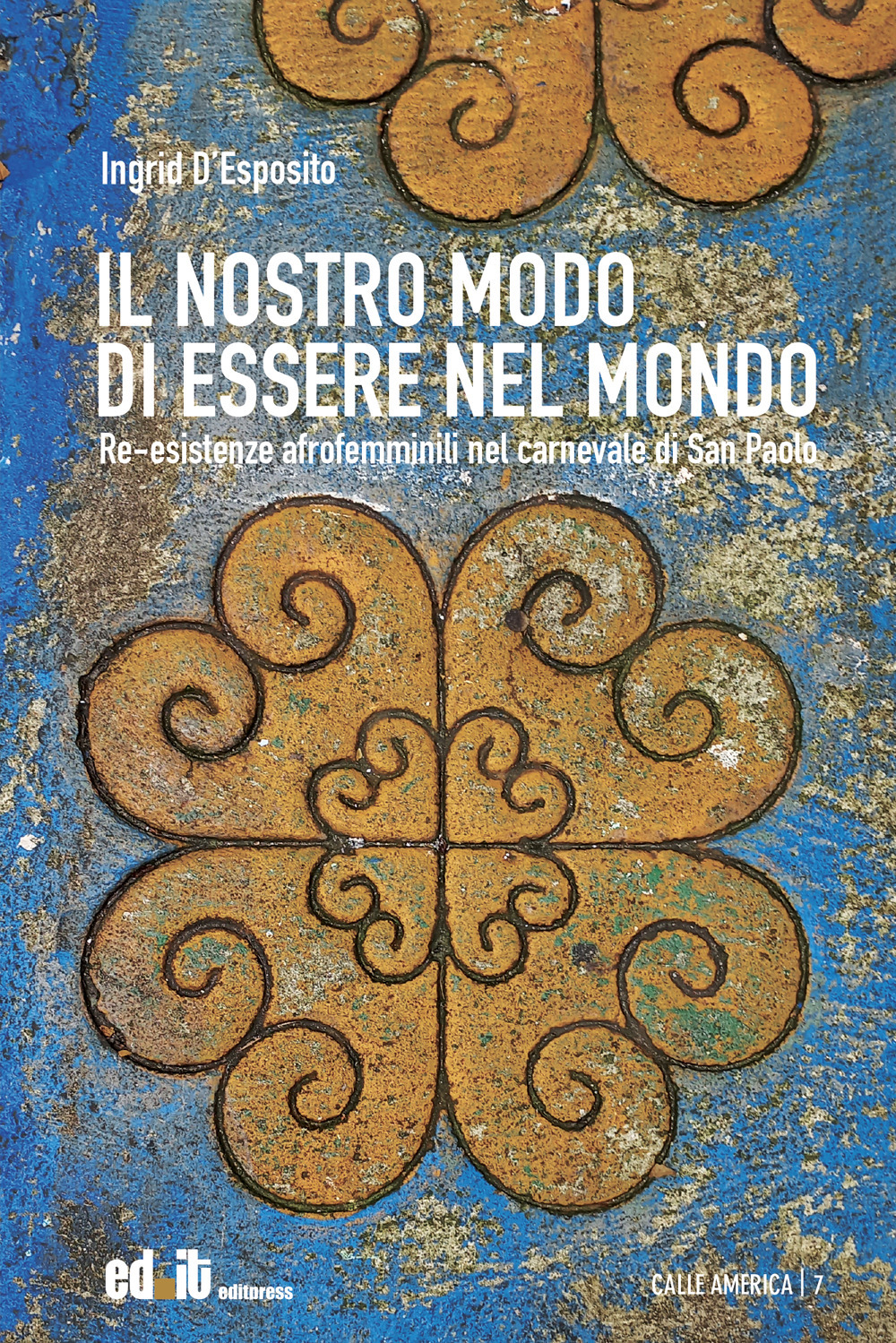 Il nostro modo di essere nel mondo. Re-esistenze afrofemminili nel carnevale di San Paolo