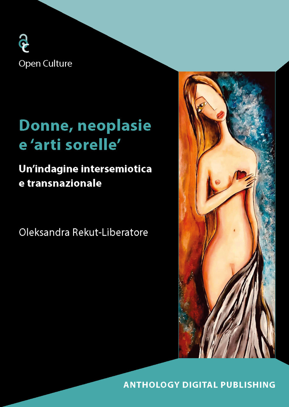 Donne, neoplasie e «arti sorelle». Un’indagine intersemiotica e transnazionale