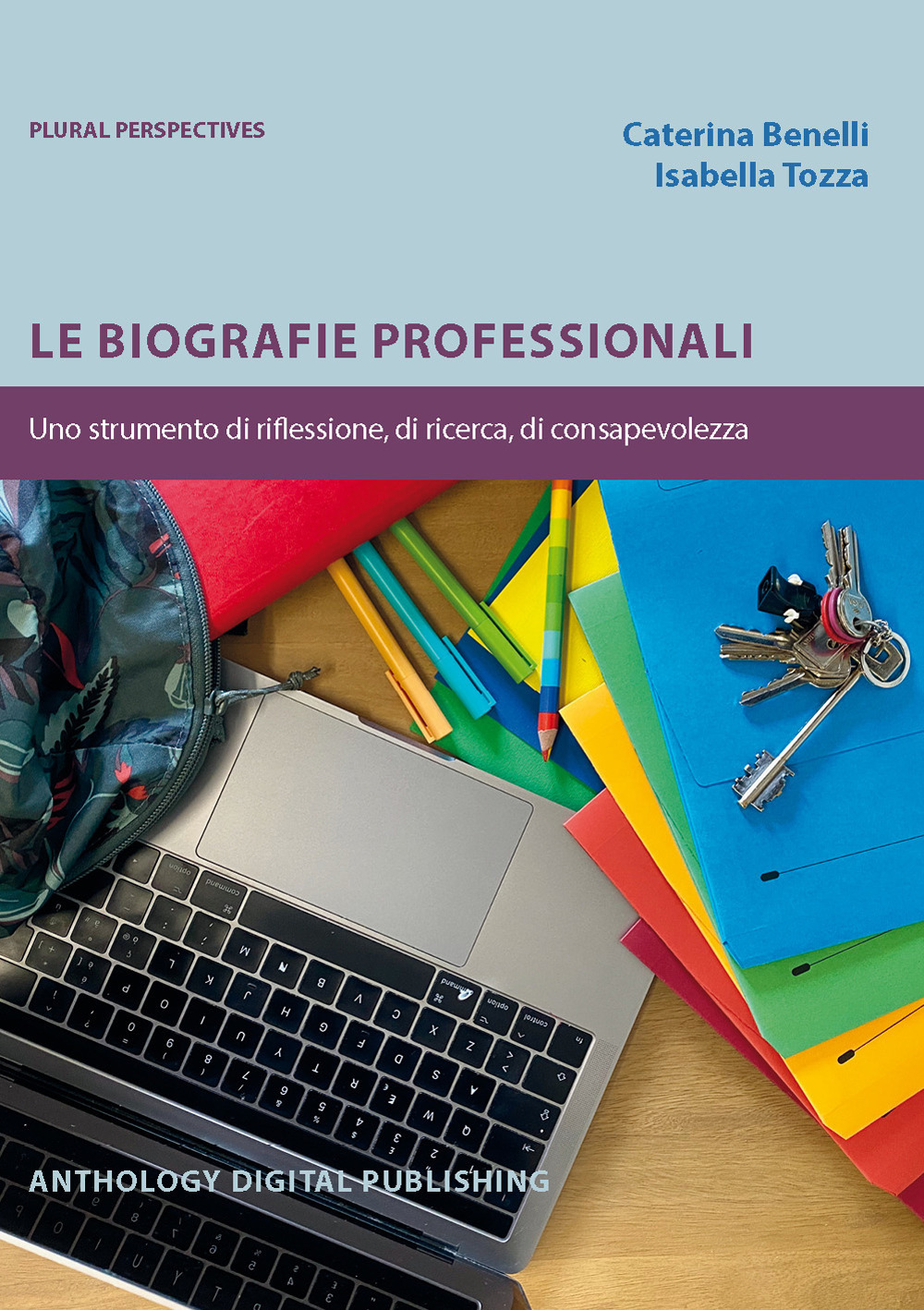 Le biografie professionali. Uno strumento di riflessione, di ricerca, di consapevolezza