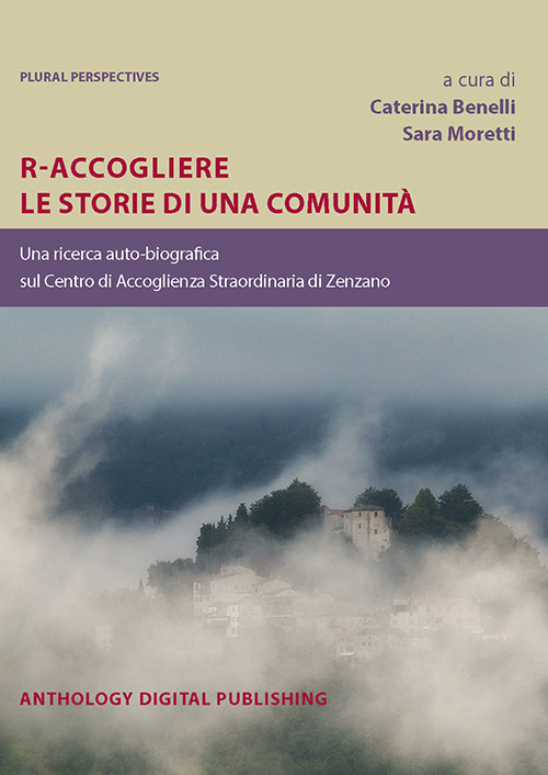R-Accogliere le storie di una comunità. Una ricerca auto-biografica sul Centro di Accoglienza Straordinaria di Zenzano
