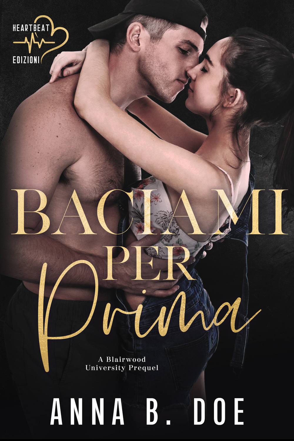 Baciami per prima. Blairwood University Prequel